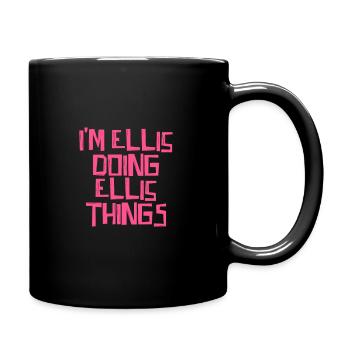I'm Ellis doing Ellis things - Full Colour Mug - black - Right