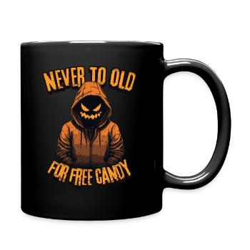 Spooky Jack O'Lantern Never Too Old For Free Candy - Tasse einfarbig - Schwarz - Rechts