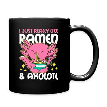 Ich liebe wirklich nur Ramen & Axolotl - Tasse einfarbig - Schwarz - Rechts