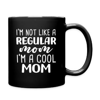 Ich bin nicht wie eine normale Mutter, ich bin eine coole Mutter - Tasse einfarbig - Schwarz - Rechts