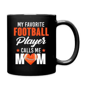 My Favorite Football Player Calls Me Mom - Full Colour Mug - black - Right