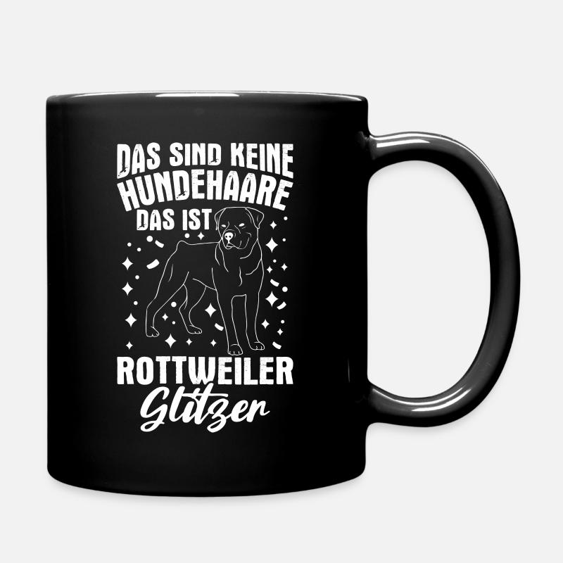 Das Sind Keine Hunde Haare Das Ist Rottweiler Glit - Tasse einfarbig - Schwarz