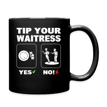Tip Your Waitress Kellnerin - Tasse einfarbig - Schwarz - Rechts