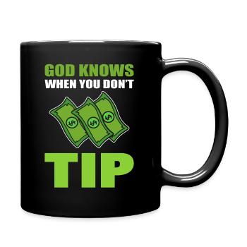 God Knows When You Don't Tip Kellner - Tasse einfarbig - Schwarz - Rechts