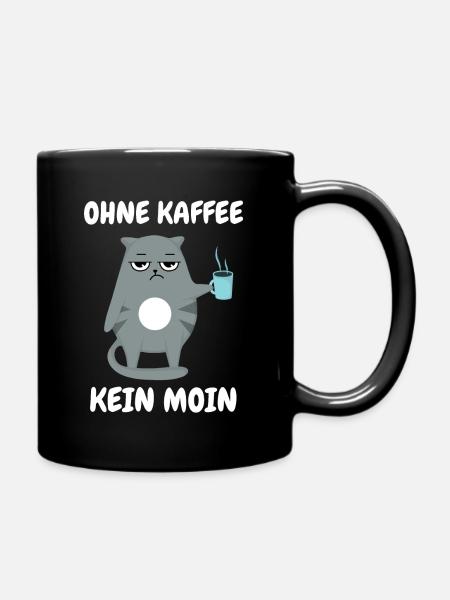 Ohne Kaffee Kein Moin - Katze - Tasse einfarbig - Schwarz