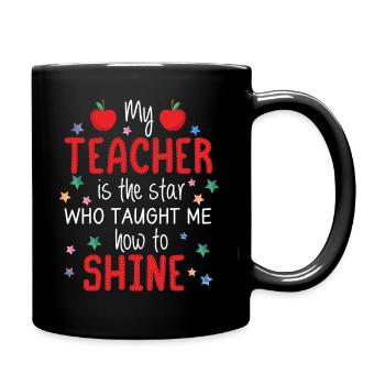 My Teacher Is The Star Who Taught Me How To Shine - Full Colour Mug - black - Right