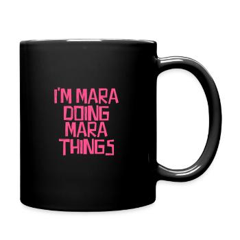 I'm Mara doing Mara things - Tasse einfarbig - Schwarz - Rechts