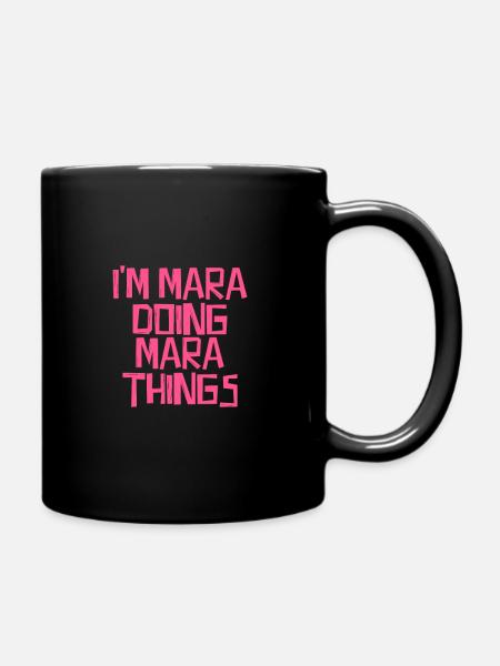 I'm Mara doing Mara things - Tasse einfarbig - Schwarz