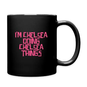 I'm Chelsea doing Chelsea things - Full Colour Mug - black - Right