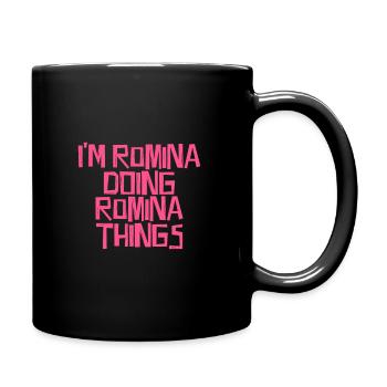 I'm Romina doing Romina things - Tasse einfarbig - Schwarz - Rechts