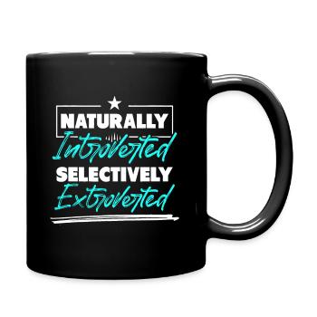 Naturally Introverted Selectively Extroverted - Full Colour Mug - black - Right