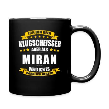 Name Miran Vorname Klugscheisser Namenstag - Tasse einfarbig - Schwarz - Rechts