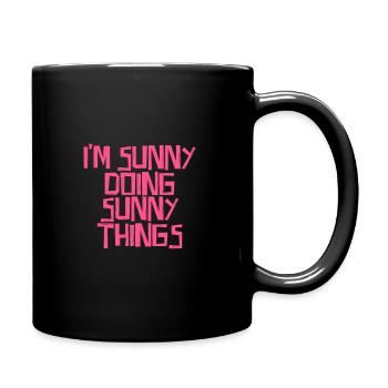 I'm Sunny doing Sunny things - Tasse einfarbig - Schwarz - Rechts
