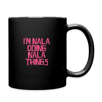 I'm Nala doing Nala things - Tasse einfarbig - Schwarz - Rechts