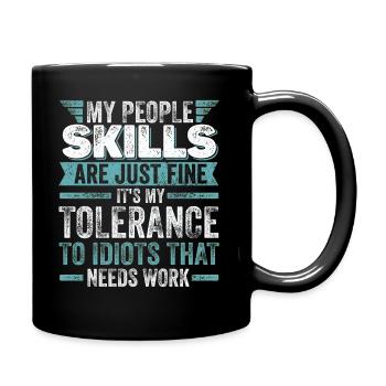My People Skills Are Just Fine - Full Colour Mug - black - Right