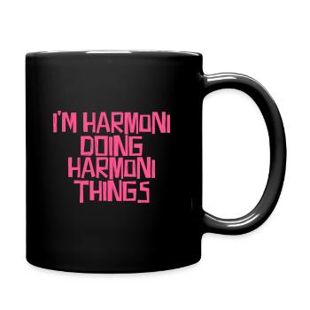 I'm Harmoni doing Harmoni things - Tasse einfarbig - Schwarz - Rechts