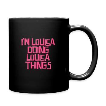 Je suis Louisa en train de faire des choses à Louisa - Mug uni - noir - Droite