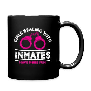 girls dealing with inmates have more fun Design - Full Colour Mug - black - Right