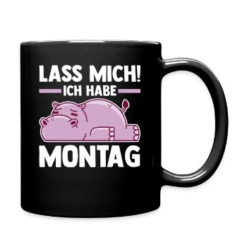 Flusspferd Lass Mich Ich Habe Montag - Tasse einfarbig - Schwarz - Rechts