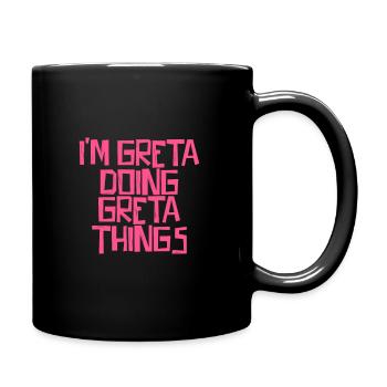 I'm Greta doing Greta things - Tasse einfarbig - Schwarz - Rechts