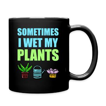 Sometimes I Wet My Plants Pun Joke Garden Green - Full Colour Mug - black - Right