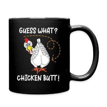 Guess What Chicken Butt - Full Colour Mug - black - Right