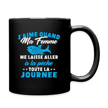 J'aime Quand ma Femme me Laisse Aller à la pêche - Mug uni - noir - Droite
