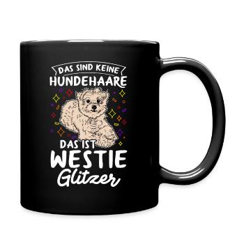 Das Sind Keine Hunde Haare Das Ist Westie Glitzer - Tasse einfarbig - Schwarz - Rechts