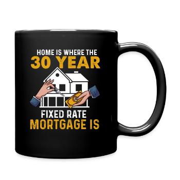 home 30 years fixed rate mortgage Design - Full Colour Mug - black - Right