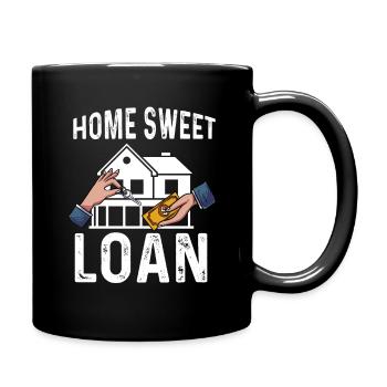 home sweet loan Design für einen Bankangestellten - Tasse einfarbig - Schwarz - Rechts