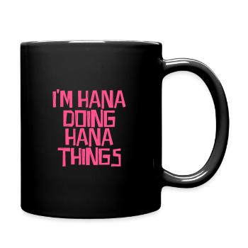 Je suis Hana en train de faire des choses Hana - Mug uni - noir - Droite