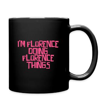 I'm Florence doing Florence things - Tasse einfarbig - Schwarz - Rechts