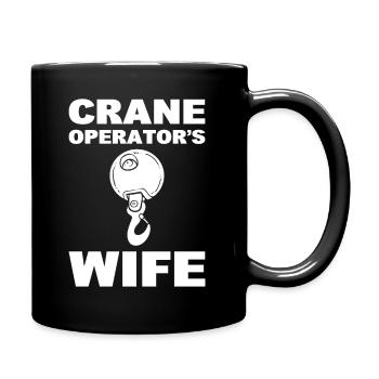 Crane Operators Wife Kranfahrer - Tasse einfarbig - Schwarz - Rechts