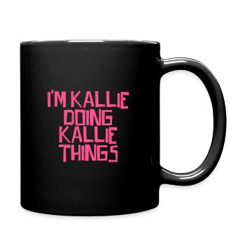 Je suis Kallie en train de faire des choses Kallie - Mug uni - noir - Droite