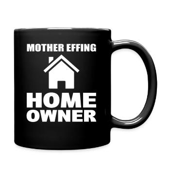 Mother Effing Home Owner Makler - Tasse einfarbig - Schwarz - Rechts