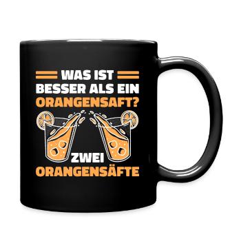 Was ist besser als ein Orangensaft? Zwei Orangensä - Tasse einfarbig - Schwarz - Rechts