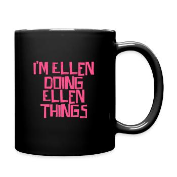 I'm Ellen doing Ellen things - Tasse einfarbig - Schwarz - Rechts
