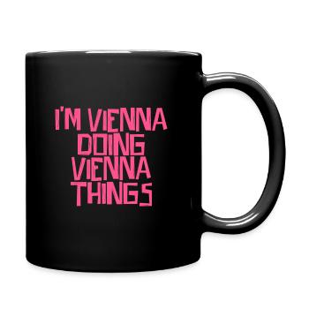 Je suis Vienne en train de faire des choses à Vienne - Mug uni - noir - Droite