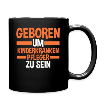 Pfleger Pflegekraft Kinderkrankenpfleger - Tasse einfarbig - Schwarz - Rechts