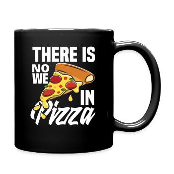 Lustiges Pizza Spruch - Tasse einfarbig - Schwarz - Rechts