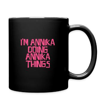 I'm Annika doing Annika things - Tasse einfarbig - Schwarz - Rechts