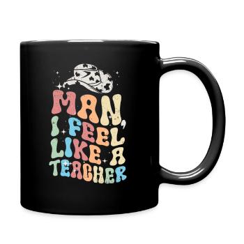 Mec, je me sens comme un professeur - Mug uni - noir - Droite