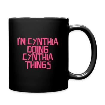 Je suis Cynthia en train de faire des choses Cynthia - Mug uni - noir - Droite