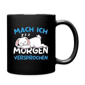 Mach Ich Morgen Versprochen Hase Morgenmuffel - Tasse einfarbig - Schwarz - Rechts