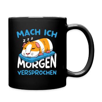 Mach Ich Morgen Versprochen Meerschweinchen - Tasse einfarbig - Schwarz - Rechts