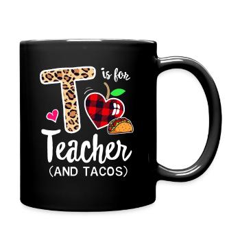 T is for Teacher & Tacos Back To School Last First - Full Colour Mug - black - Right
