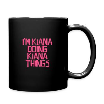 Je suis Kiana en train de faire des choses Kiana - Mug uni - noir - Droite