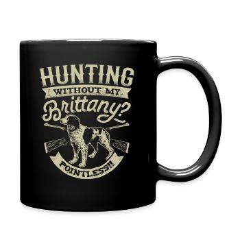 Jagd ohne meine Bretagne sinnlos - Tasse einfarbig - Schwarz - Rechts