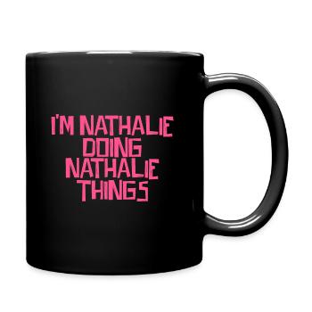 Je suis Nathalie en train de faire des choses à Nathalie - Mug uni - noir - Droite