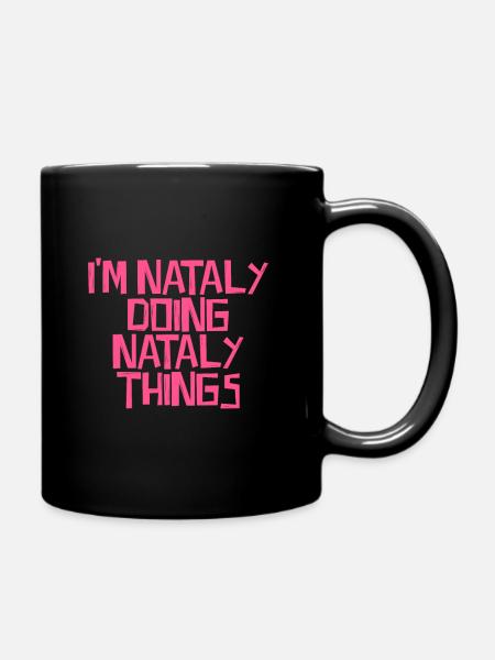 I'm Nataly doing Nataly things - Full Colour Mug - black